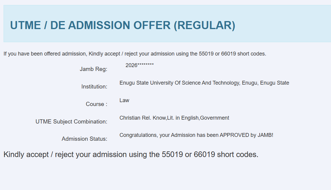 Your admission status will then be changed to “Congratulations, your Admission has been APPROVED by JAMB,” which means YOU HAVE BEEN OFFERED ADMISSION.